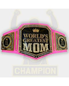World's Greatest Mom Championship Belt