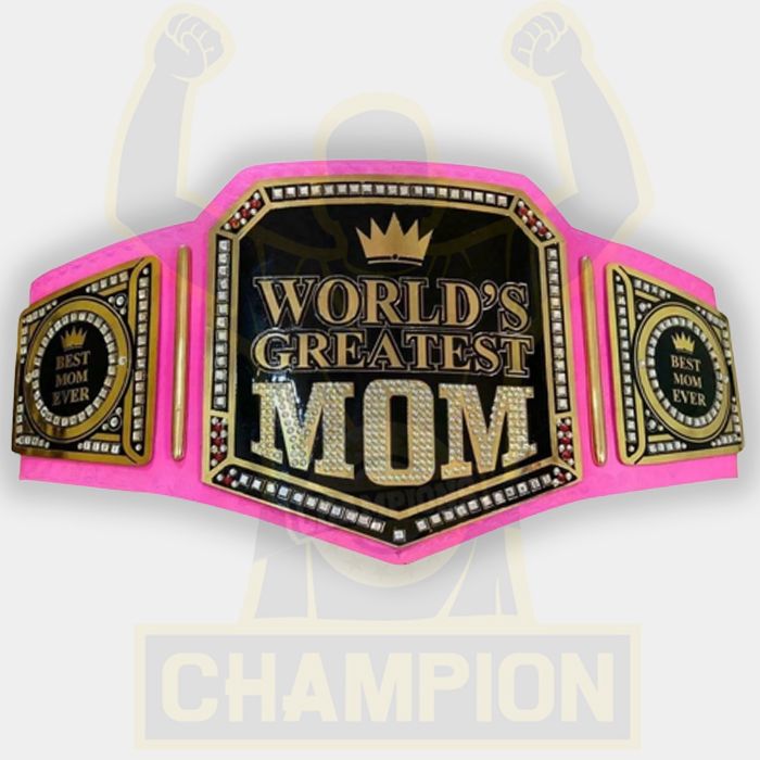 
World's Greatest Mom Championship Belt

